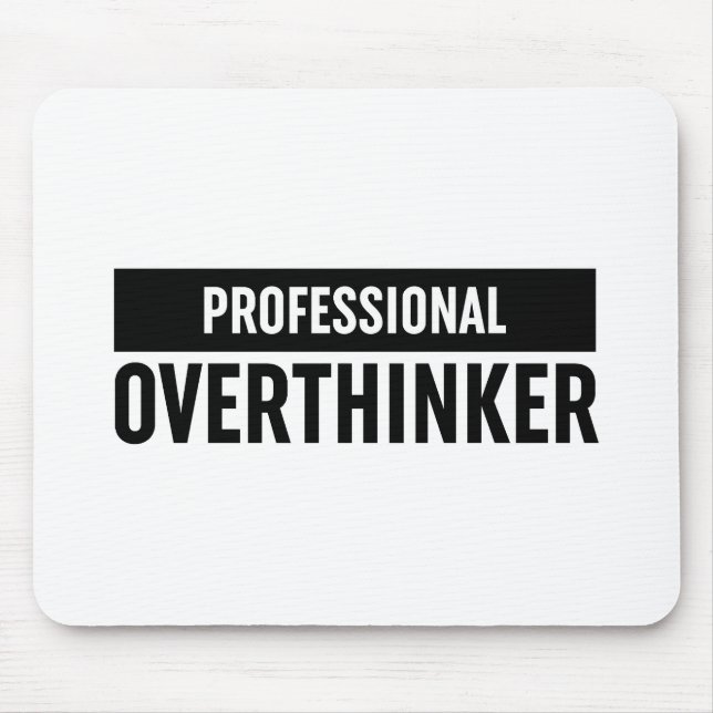 Professional Overthinker Mouse Mat (Front)