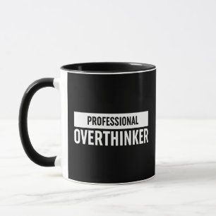 Professional Overthinker Mug