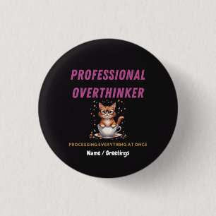 Professional Overthinker Relatable Cat Humor  3 Cm Round Badge