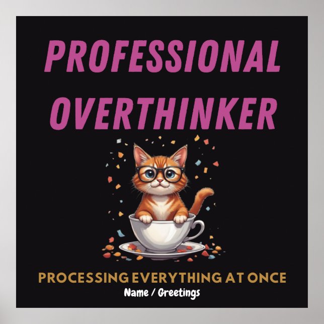 Professional Overthinker Relatable Cat Humor  Poster (Front)