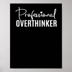 Professional Overthinker Sticker  Poster