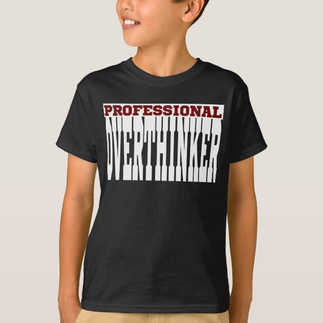 Professional Overthinker T-Shirt (Front)