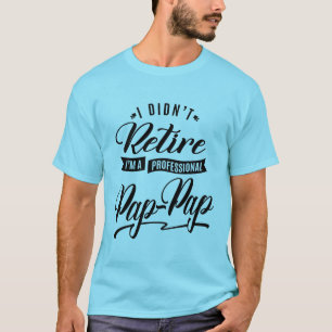 Professional Pap-Pap T-Shirt