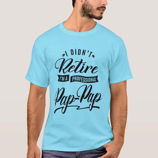Professional Pap-Pap T-Shirt (Front)