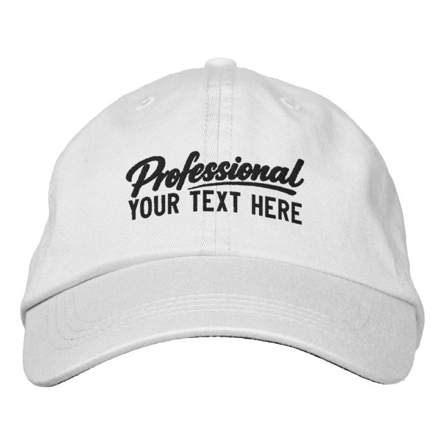 Professional Personalised Add Your Own Text  Embroidered Hat (Front)