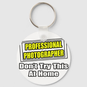 Professional Photographer...Joke Key Ring