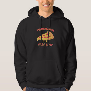 Professional Pizza Eater Love Pizza Hoodie