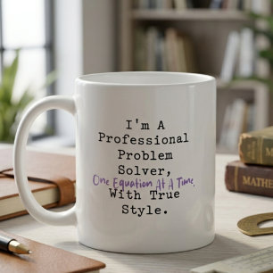 Professional Problem Solver One Equation Style Coffee Mug