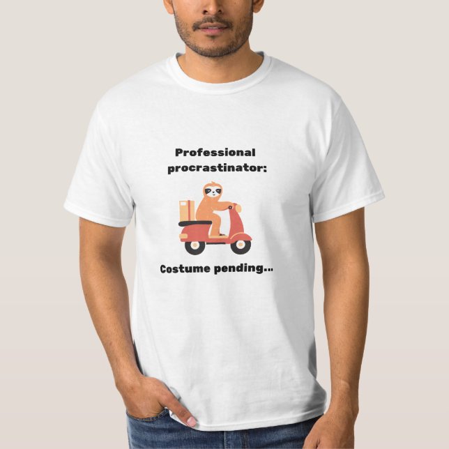 Professional Procrastinator Costume Pending T-Shirt (Front)