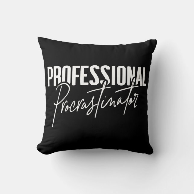 Professional Procrastinator Cushion (Front)