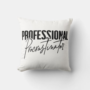 Professional Procrastinator Cushion