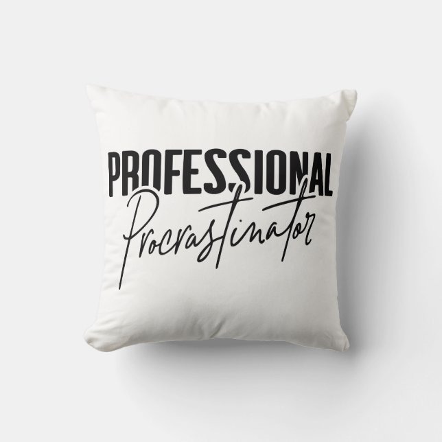 Professional Procrastinator Cushion (Front)