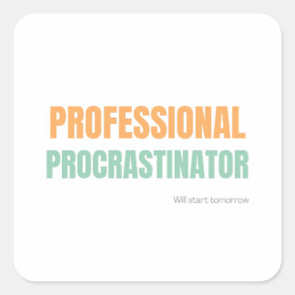 "Professional Procrastinator" Witty Typography Square Sticker