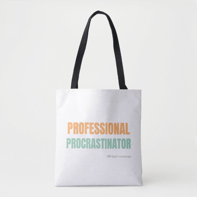 "Professional Procrastinator" Witty Typography Tote Bag (Front)