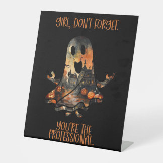 Professional Reminder Humour Halloween Ghost Pedestal Sign