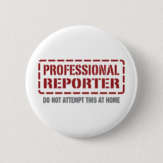 Professional Reporter 6 Cm Round Badge
