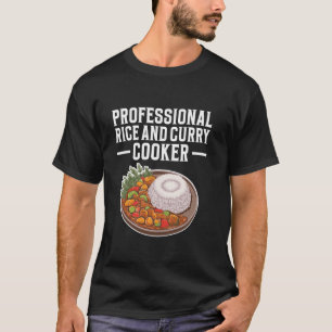 Professional Rice And Curry Cooker Funny Rice Appa T-Shirt