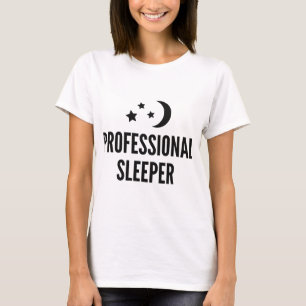Professional Sleeper T-Shirt
