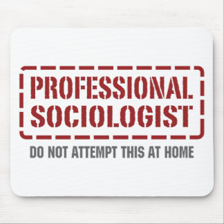 Professional Sociologist Mouse Mat