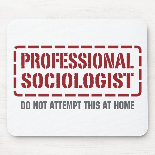 Professional Sociologist Mouse Mat (Front)