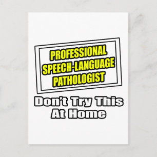 Professional Speech-Language Pathologist...Joke Postcard