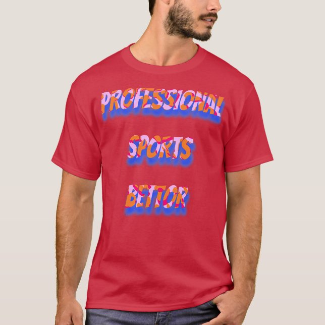 Professional Sports Betting T-Shirt (Front)