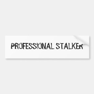 Professional Stalker Bumper Sticker