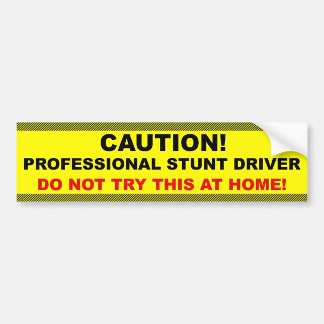 Professional Stunt Driver Bumper Sticker (Front)