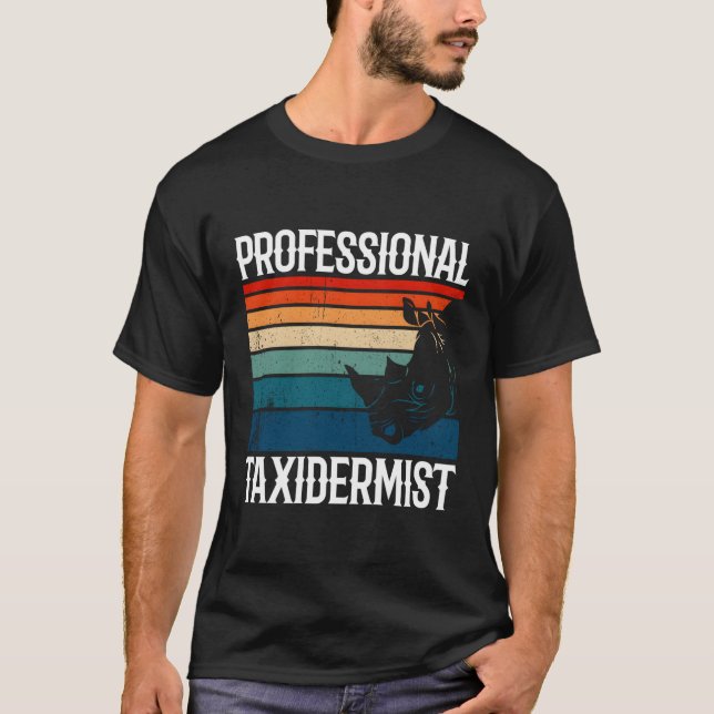 Professional Taxidermist T-Shirt (Front)