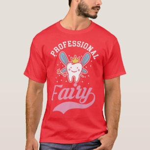 Professional Tooth fairy vibes teeth Dental Hygien T-Shirt