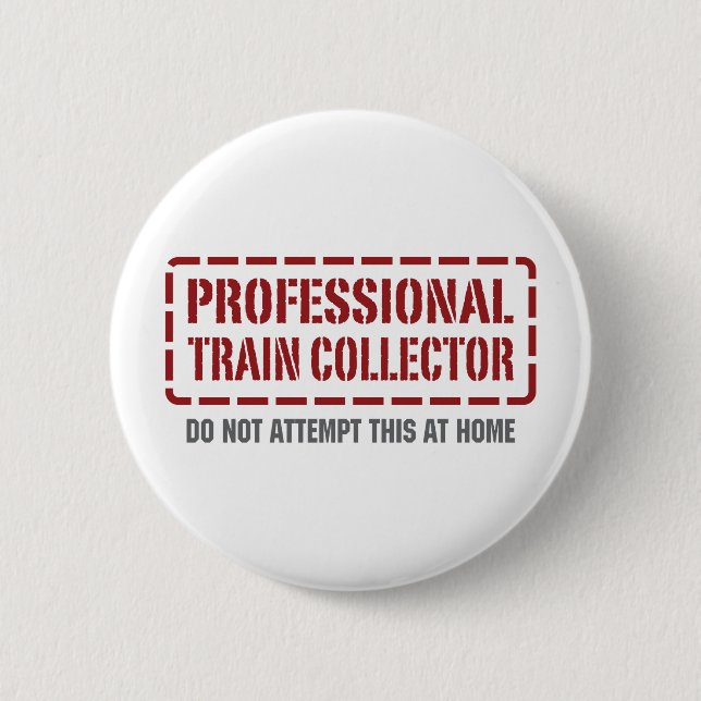 Professional Train Collector 6 Cm Round Badge (Front)
