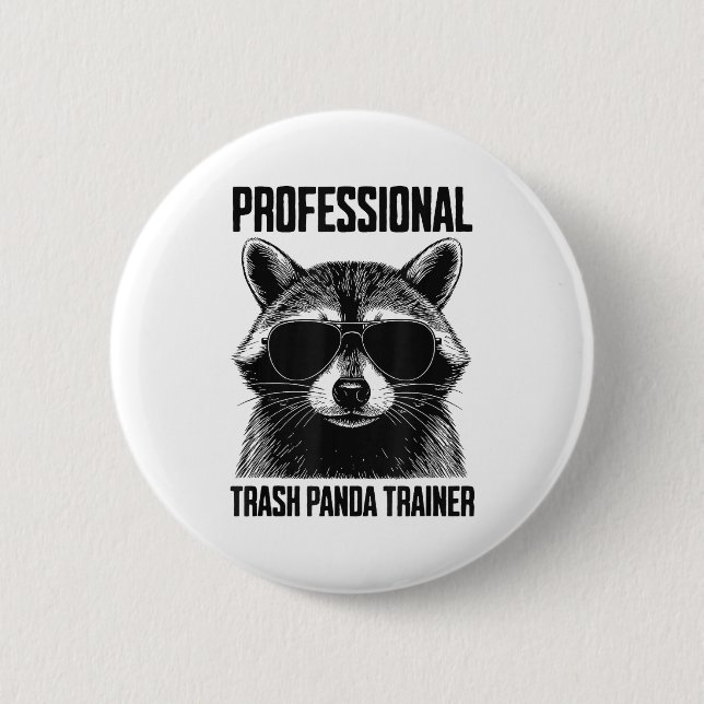 Professional Trash Panda Trainer  6 Cm Round Badge (Front)