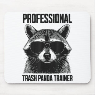 Professional Trash Panda Trainer Mouse Mat