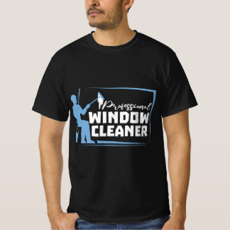 Professional Window Cleaner Gift Washer Dad Husban T-Shirt