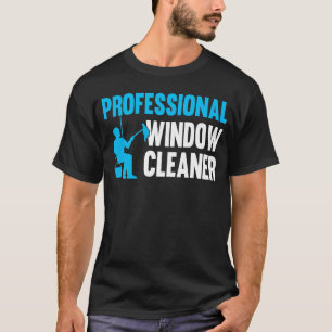Professional Window Cleaner T-Shirt