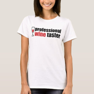 Professional Wine Taster T-Shirt