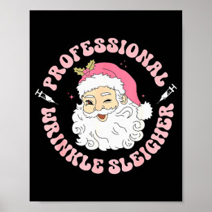 Professional Wrinkle Sleigher Botox Injector Nurse Poster
