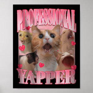 Professional Yapper Cat Funny Meme  Poster