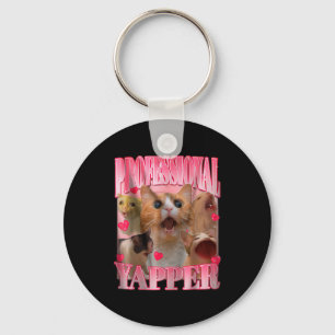 Professional Yapper Cat Funny Oddly Specific Dank Key Ring