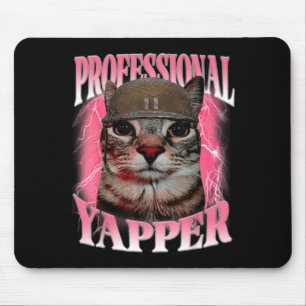 Professional Yapper Cat Funny Oddly Specific Dank Mouse Mat