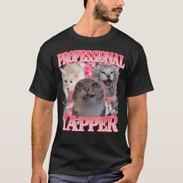 Professional Yapper Cat Funny Oddly Specific Dank T-Shirt (Front)
