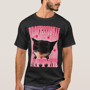 Professional Yapper Cat Funny Oddly Specific Dank  T-Shirt