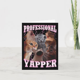 Professional Yapper Cat Meme Funny Oddly Specific  Card