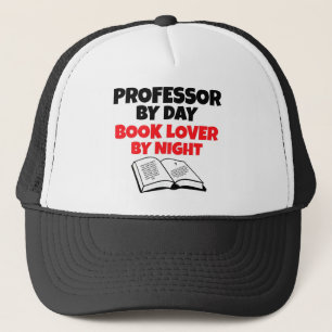 Professor by Day Book Lover by Night Trucker Hat