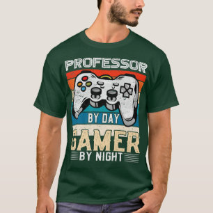 Professor by day gamer by night video gaming fans T-Shirt