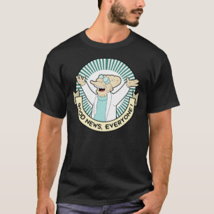 Professor Farnsworth - Good News Everyone! Classic T-Shirt