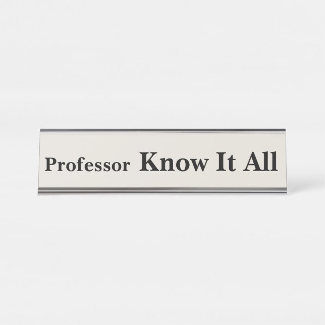Professor Know It All Desk Name Plate (Front)