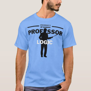Professor Of Logic 5 T-Shirt