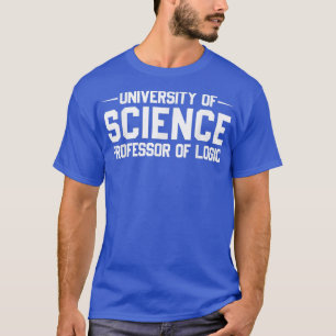 Professor of Logic At The University of Science Sy T-Shirt