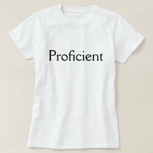 Proficient T-Shirt (Design Front)